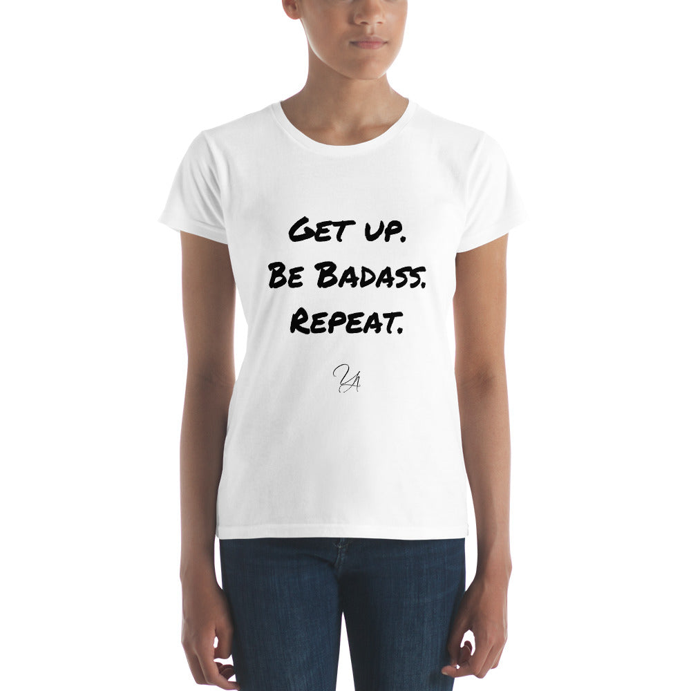 Get Up. Be Badass. Women's short sleeve t-shirt